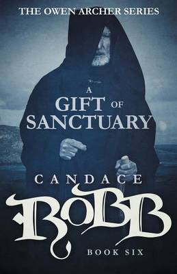 A Gift of Sanctuary by Candace Robb