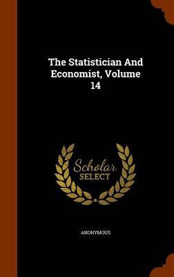 The Statistician and Economist, Volume 14 by * Anonymous image