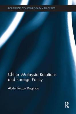 China-Malaysia Relations and Foreign Policy by Razak Abdullah image