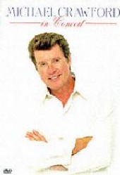 Michael Crawford - In Concert on DVD Michael Crawford - In Concert on DVD