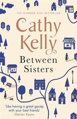 Between Sisters by Cathy Kelly