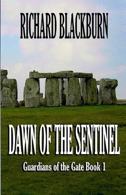 Dawn of the Sentinel (Book 1 Guardians of the Gate Series) by Richard Blackburn image