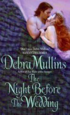 The Night Before The Wedding by Debra Mullins