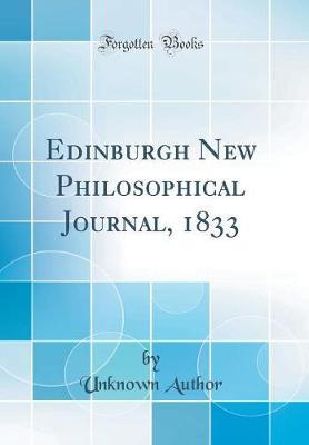 Edinburgh New Philosophical Journal, 1833 (Classic Reprint) by Unknown Author image