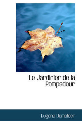 Le Jardinier de La Pompadour by Eugene Demolder image
