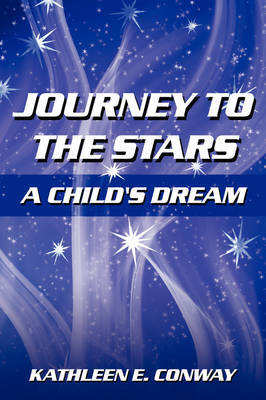 Journey To The Stars by Kathleen E. Conway image