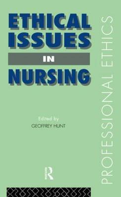 Ethical Issues in Nursing by Geoffrey Hunt image