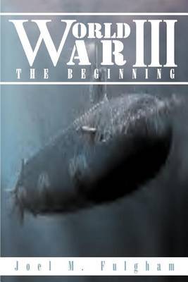 World War III: the Beginning by Joel M. Fulgham image