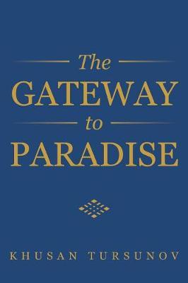 The Gateway to Paradise by Khusan Tursunov image
