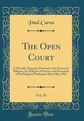 The Open Court, Vol. 35 by Paul Carus image