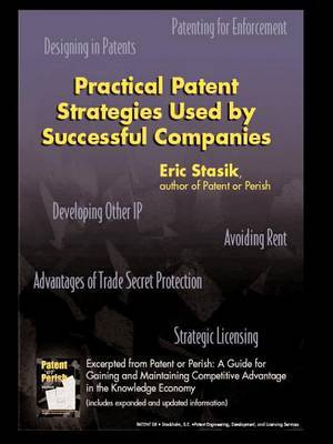 Practical Patent Strategies Used by Successful Companies by Eric Stasik image