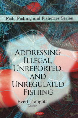 Addressing Illegal, Unreported, & Unregulated Fishing on Hardback