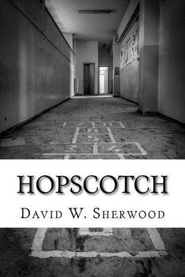 Hopscotch on Paperback by David W. Sherwood