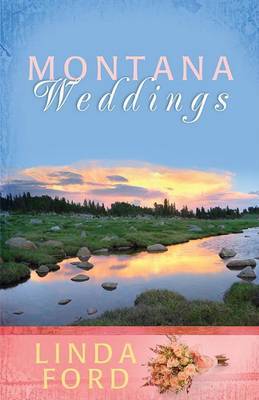 Montana Weddings on Paperback by Linda Ford