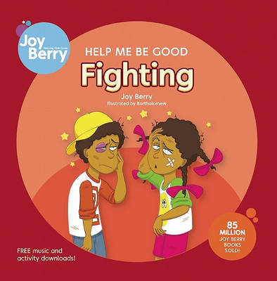 Help Me Be Good Fighting by Joy Berry image