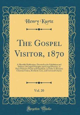 The Gospel Visitor, 1870, Vol. 20 by Henry Kurtz image