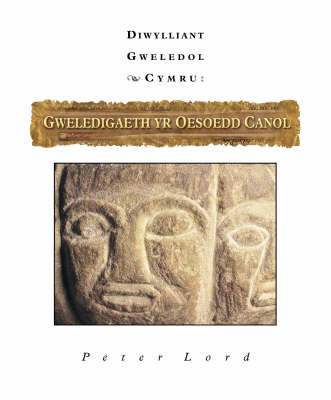 Gweledigaeth Yr Oesoedd Canol: Diwylliant Gweledol Cymru by Peter Lord image