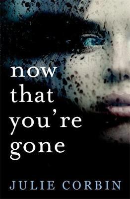 Now That You're Gone by Julie Corbin image