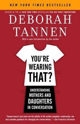 You're Wearing That? by Deborah Tannen