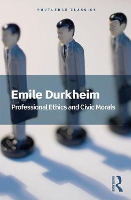 Professional Ethics and Civic Morals by Emile Durkheim image