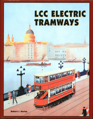 LCC Electric Tramways by Robert J. Harley image
