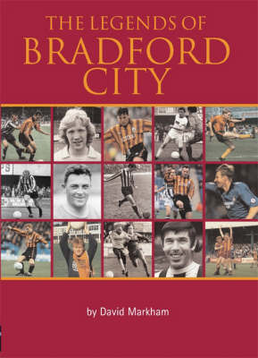 The Legends of Bradford City by David Markham image
