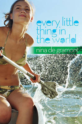 Every Little Thing in the World on Hardback by Nina de Gramont