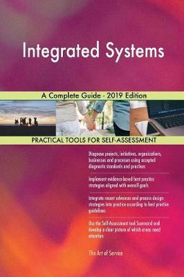 Integrated Systems A Complete Guide - 2019 Edition by Gerardus Blokdyk image