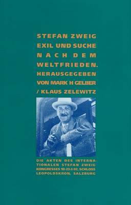 Stefan Zweig: Exil und Suche Nach Dem Weltfrieden by Klaus Zelewitz image