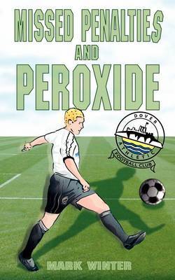 Missed Penalties and Peroxide by Mark Winter