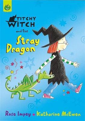 Titchy Witch And The Stray Dragon by Rose Impey image