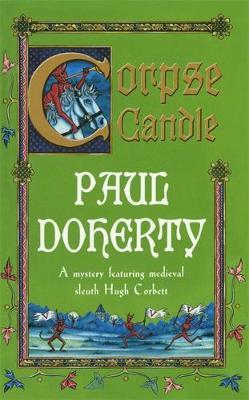 Corpse Candle (Hugh Corbett Mysteries, Book 13) by Paul Doherty