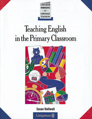Teaching English in the Primary Classroom by Susan Halliwell image