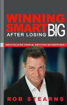 Winning Smart After Losing Big by Rob Stearns image