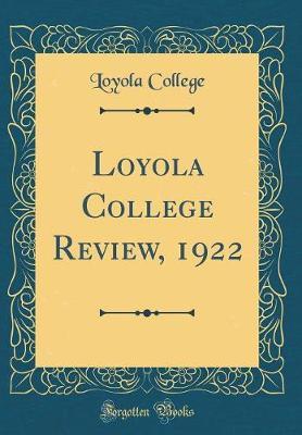 Loyola College Review, 1922 (Classic Reprint) by Loyola College image