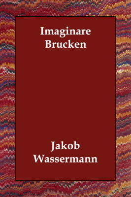 Imaginare Brucken by Jakob Wassermann image