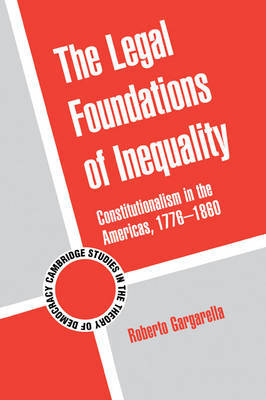 The Legal Foundations of Inequality on Hardback by Roberto Gargarella