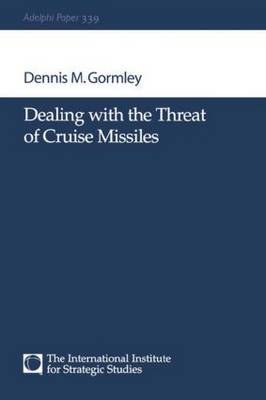 Dealing with the Threat of Cruise Missiles by Dennis M. Gormley image