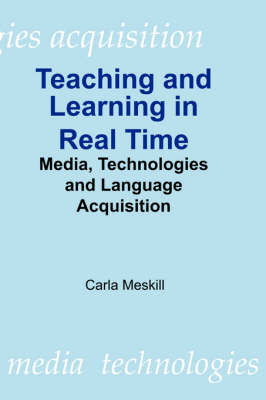 Teaching and Learning in Real Time by Carla Meskill image