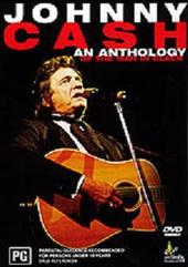 Johnny Cash - An Anthology Of The Man In Black on DVD Johnny Cash - An Anthology Of The Man In Black on DVD