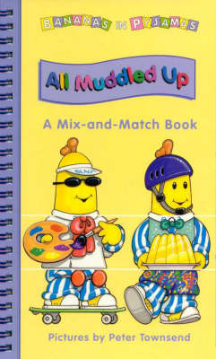 Bananas in Pyjamas: All Muddled up by Peter Townsend image
