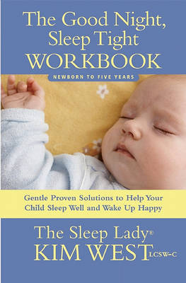 The Good Night, Sleep Tight Workbook by Kim West image