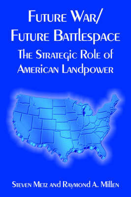Future War/Future Battlespace by Steven Metz image