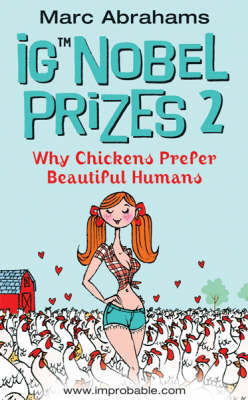 Ig Nobel Prizes 2: Why Chickens Prefer Beautiful Humans by Marc Abrahams image