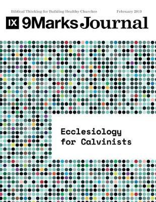 Ecclesiology for Calvinists 9marks Journal by Jonathan Leeman image
