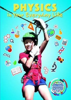 Physics in Your Everyday Life by Richard Gaughan image