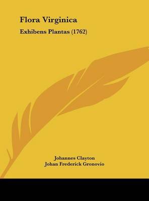 Flora Virginica: Exhibens Plantas (1762) by Johannes Clayton image