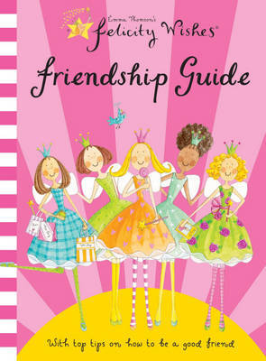 Felicity Wishes Friendship Guide by Emma Thomson image