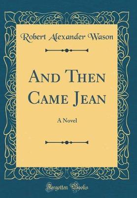And Then Came Jean by Robert Alexander Wason image
