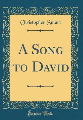 A Song to David (Classic Reprint) by Christopher Smart image